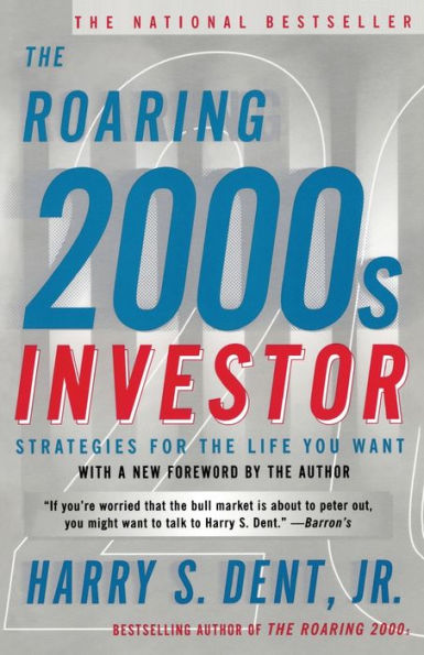 The Roaring 2000s Investor: Strategies for the Life You Want