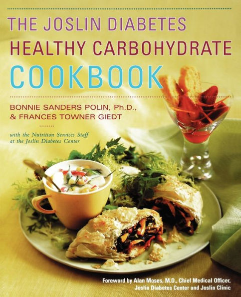 The Joslin Diabetes Healthy Carbohydrate Cookbook By Bonnie Sanders ...