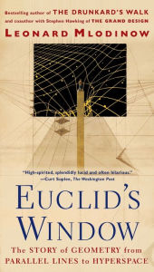 Title: Euclid's Window: The Story of Geometry from Parallel Lines to Hyperspace, Author: Leonard Mlodinow