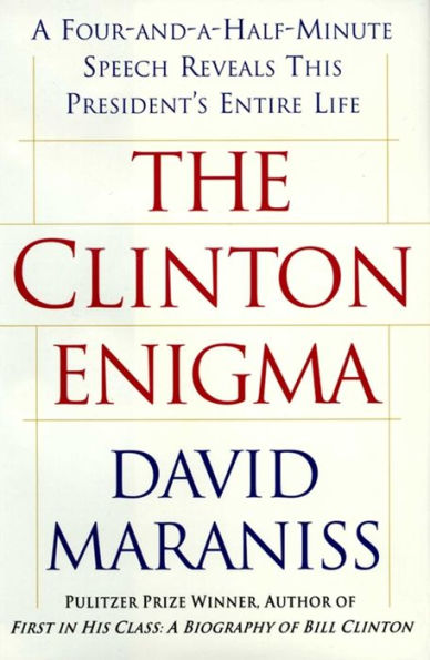 The Clinton Enigma: A Four and a Half Minute Speech Reveals This President's Entire Life
