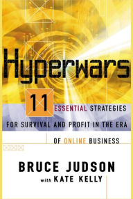 Title: Hyperwars: Eleven Strategies for Survival and Profit in the Era of Online Business, Author: Kate Kelly