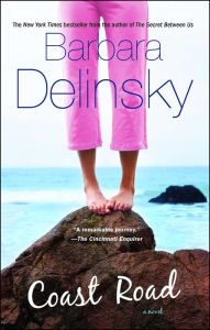 Title: Coast Road: A Novel, Author: Barbara Delinsky