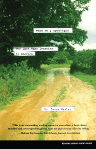 Title: Fire in a Canebrake: The Last Mass Lynching in America, Author: Laura Wexler