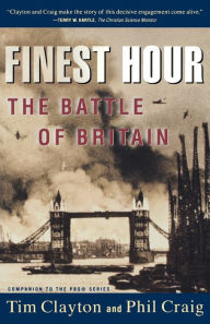 Title: Finest Hour: The Battle of Britain, Author: Tim Clayton