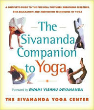 Title: Sivananda Companion to Yoga: Sivananda Companion to Yoga, Author: Sivanda Yoga Center