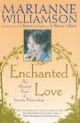 Enchanted Love: The Mystical Power of Intimate Relationships