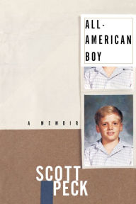 Title: All-American Boy: A Memoir, Author: Scott Peck
