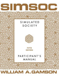 Title: Simsoc: Simulated Society / Edition 5, Author: William A. Gamson