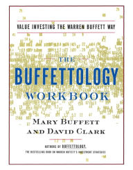 Title: The Buffettology Workbook: The Proven Techniques for Investing Successfully in Changing Markets That Have Made Warren Buffett the World's Most Famous Investor, Author: Mary Buffett