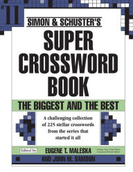 Title: Simon & Schuster Super Crossword Puzzle Book #11, Author: Eugene T. Maleska
