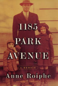 Title: 1185 Park Avenue, Author: Anne Roiphe