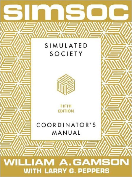 SIMSOC: Simulated Society, Coordinator's Manual: Coordinator's Manual, Fifth Edition