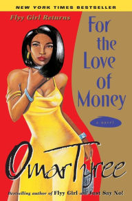 Title: For the Love of Money: A Novel, Author: Omar Tyree