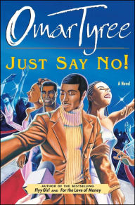 Title: Just Say No!, Author: Omar Tyree