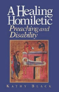 Title: A Healing Homiletic, Author: Kathy Black