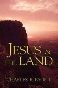 Title: Jesus & the Land, Author: Charles R Page