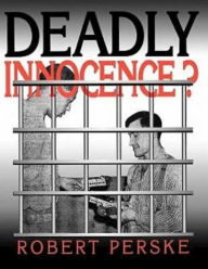 Title: Deadly Innocence?, Author: Robert Perske