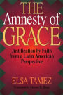 Alternative view 2 of The Amnesty of Grace: Justification by Faith from a Latin American Perspective