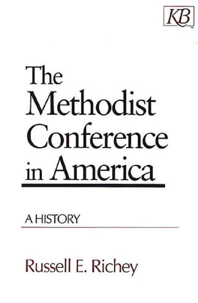 The Methodist Conference America: A History