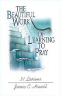 Alternative view 2 of Beautiful Work of Learning to Pray