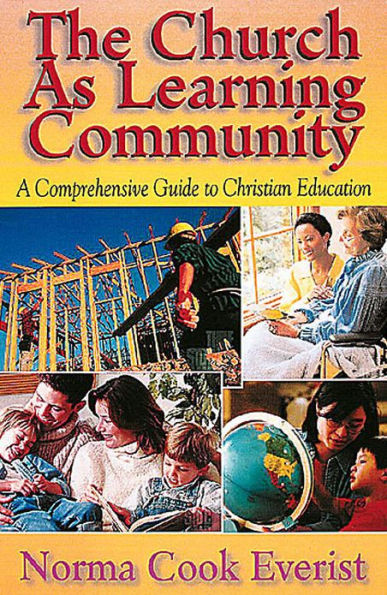 The Church as a Learning Community: A Comprehensive Guide to Christian Education