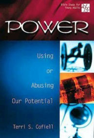 Title: 20/30 Bible Study for Young Adults Power: Using and Abusing Our Potential, Author: Terri S Cofiell
