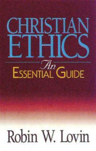 Title: Christian Ethics: An Essential Guide, Author: Robin W Lovin