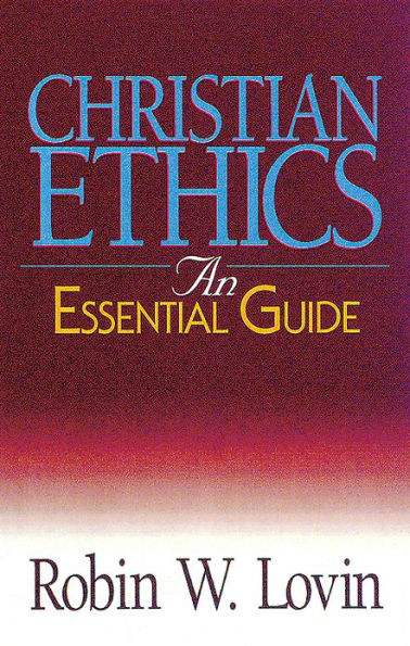 Christian Ethics: An Essential Guide