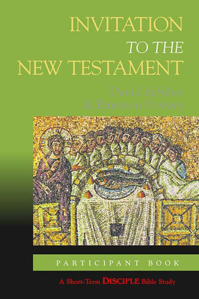 Invitation to the New Testament: Participant Book: A Short-Term Disciple Bible Study