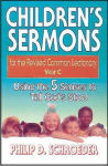 Alternative view 1 of Children's Sermons for the Revised Common Lectionary Year C: Using the 5 Senses to Tell God's Story