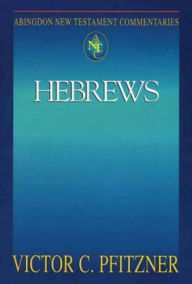 Title: Hebrews: Abingdon New Testament Commentaries, Author: Victor C Pfitzner