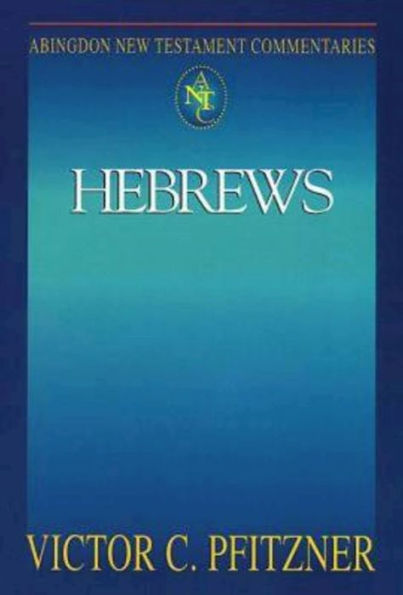 Hebrews: Abingdon New Testament Commentaries