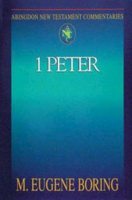 Title: 1 Peter: Abingdon New Testament Commentaries, Author: M Eugene Boring