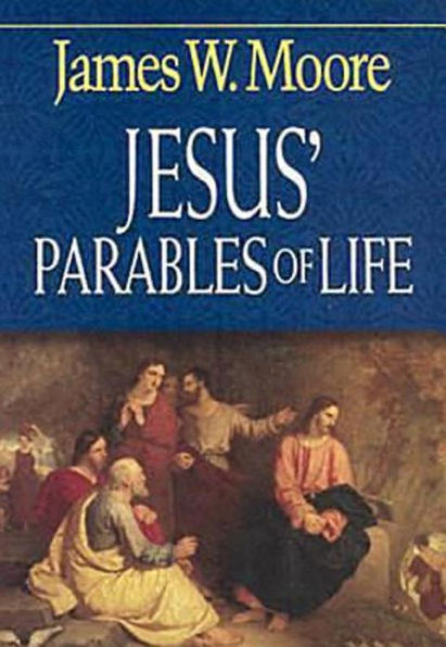 Jesus' Parables of Life