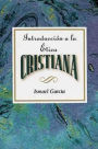 Introduccion a la Etica Cristiana Aeth: Introduction to Christian Ethics Spanish
