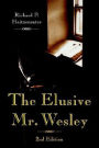 Alternative view 2 of The Elusive Mr. Wesley: 2nd Edition