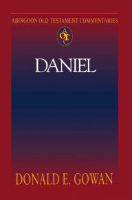 Title: Daniel: Abingdon Old Testament Commentaries, Author: Donald E Gowan