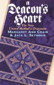 Title: A Deacon's Heart, Author: Margaret Ann Crain