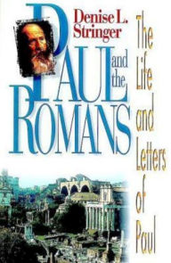 Title: Paul and the Romans, Author: Denise L Stringer