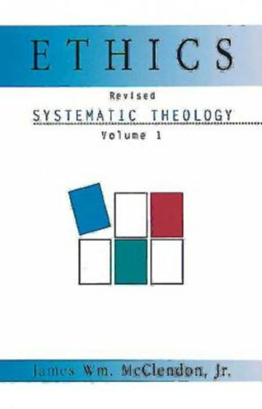 Ethics: Systematic Theology Volume 1, Revised