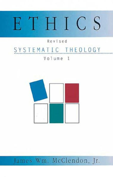 Ethics: Systematic Theology Volume 1, Revised