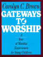 Alternative view 2 of Gateways to Worship: A Year of Worship Experiences for Young Children