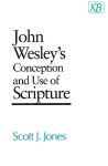 Alternative view 2 of John Wesley's Conception and Use of Scripture