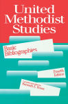 Alternative view 1 of United Methodist Studies: Basic Bibliographies, Fourth Edition
