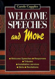 Title: Welcome Speeches and More, Author: Carole a Cupples