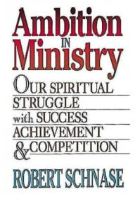 Title: Ambition in Ministry, Author: Robert Schnase