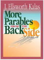 More Parables from the Back Side