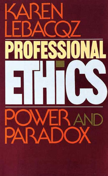 Professional Ethics: Power and Paradox