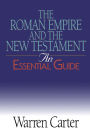 The Roman Empire and the New Testament: An Essential Guide