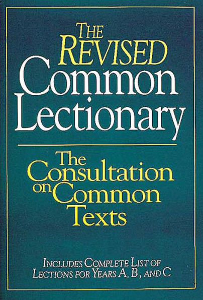 The Revised Common Lectionary: The Consultation on Common Texts